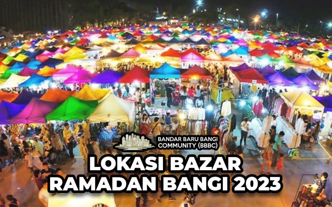 Lokasi Bazar Ramadan Bangi